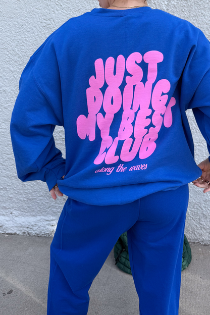 Just Doing My Best Club Crewneck