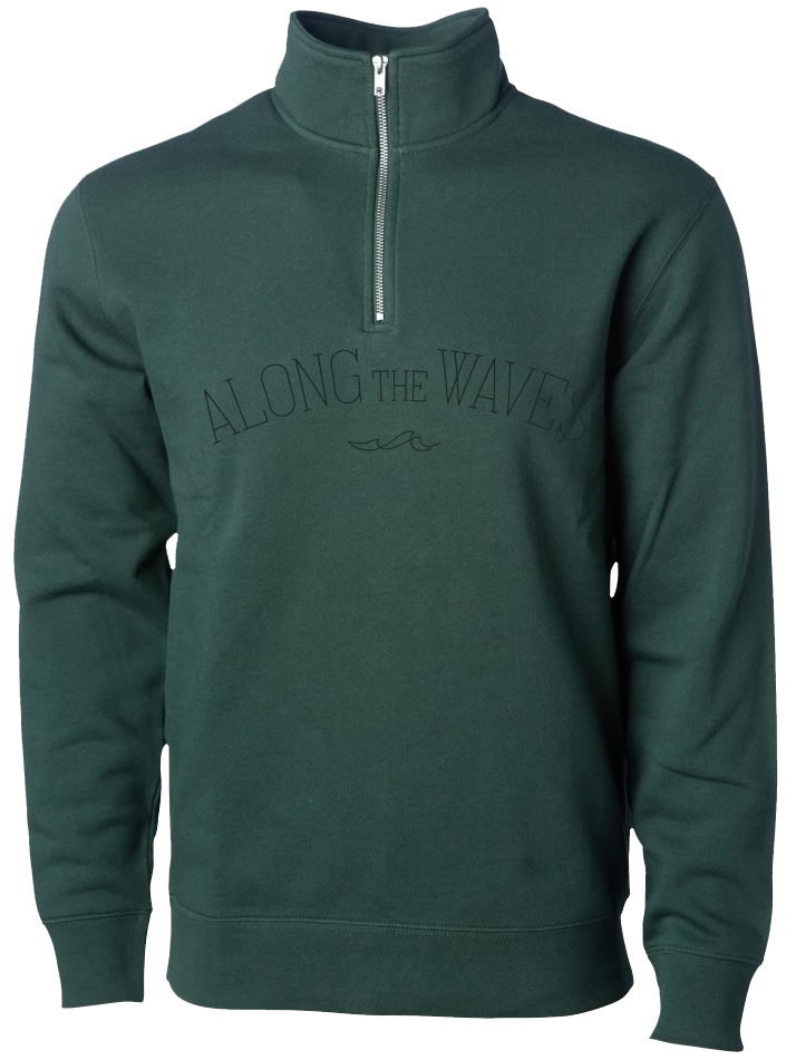 Along the Waves Forest Green Quarter Zip