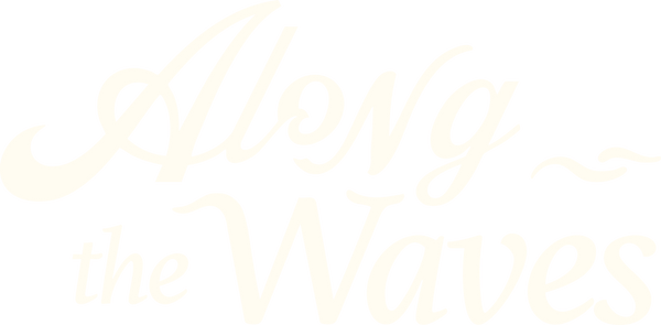 Along the Waves