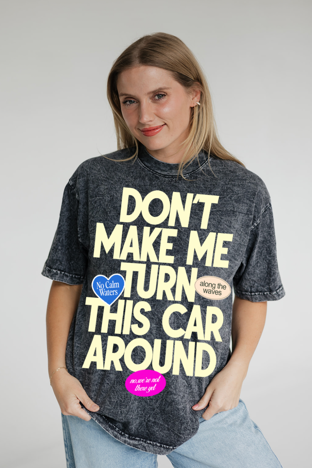 Don’t Make Me Turn This Car Around Tee 🚗💨